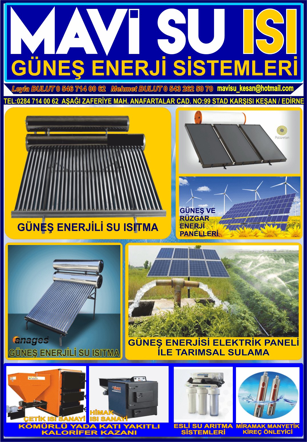 MAVİ SU ISI GÜNEŞ ENERJİSİ İLE SU ISITMA ELEKTRİK ÜRETİMİ TARIMSAL SULAMA KATI YAKIT KALORİFER KAZANI SATIŞ SU ARITMA SİSTEMLERİ KEŞAN
