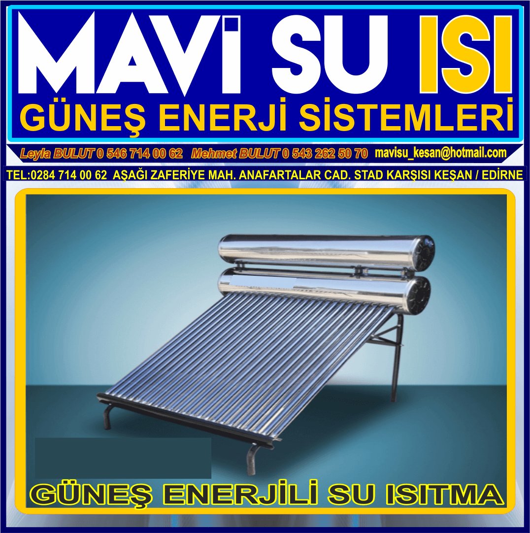 MAVİ SU ISI GÜNEŞ ENERJİSİ İLE SU ISITMA ELEKTRİK ÜRETİMİ TARIMSAL SULAMA KATI YAKIT KALORİFER KAZANI SATIŞ SU ARITMA SİSTEMLERİ KEŞAN - Görsel 3